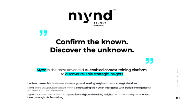 mynd: an advanced AI-enabled context mining platform, enabling you to discover reliable strategic insights.