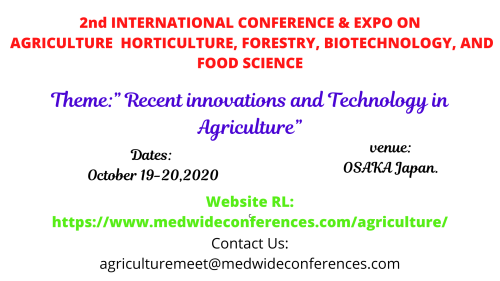 2nd INTERNATIONAL CONFERENCE & EXPO ON AGRICULTURE,         HORTICULTURE, FORESTRY, BIOTECHNOLOGY, AND FOOD SCIENCE