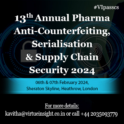 Pharma Anti-Counterfeiting, Serialisation & Supply Chain Security 2024