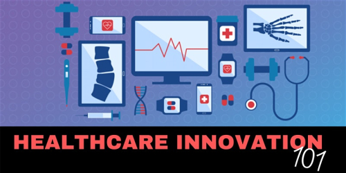 Healthcare Innovation: Where is it Going?