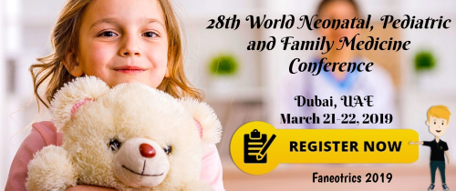 28th World Neonatal, Pediatrics and Family Medicine Conference (Faneotrics 2019)